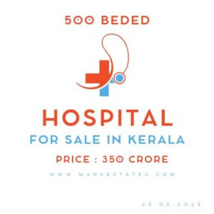 500-Bed Hospital for Sale in Kerala