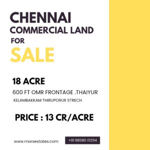 Prime 18-Acre Land for Sale with 600 Feet OMR Frontage at Thaiyur, Chennai